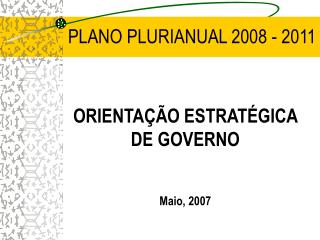 PLANO PLURIANUAL 2008 - 2011