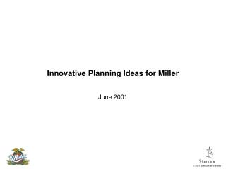 Innovative Planning Ideas for Miller