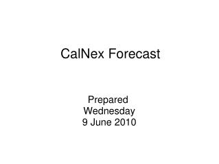 CalNex Forecast