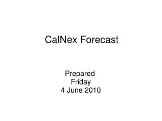 CalNex Forecast