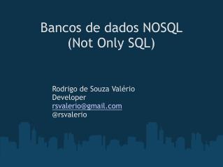 Bancos de dados NOSQL (Not Only SQL)