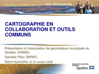 CARTOGRAPHIE EN COLLABORATION ET OUTILS COMMUNS