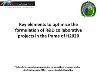 Key elements to optimize the formulation of R&amp;D collaborative projects in the frame of H2020