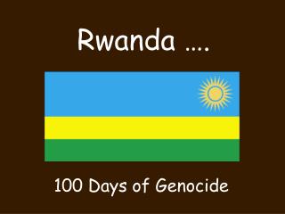 Rwanda ….