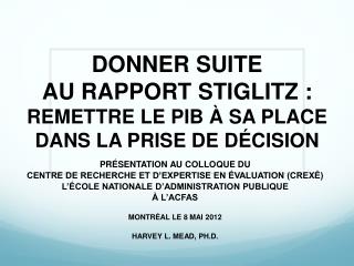 DONNER SUITE AU RAPPORT STIGLITZ : REMETTRE LE PIB À SA PLACE DANS LA PRISE DE DÉCISION