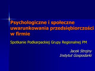 Psychologiczne i społeczne uwarunkowania przedsiębiorczości w firmie