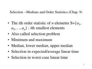 Selection --Medians and Order Statistics (Chap. 9)