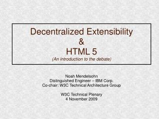 Decentralized Extensibility &amp; HTML 5 (An introduction to the debate)