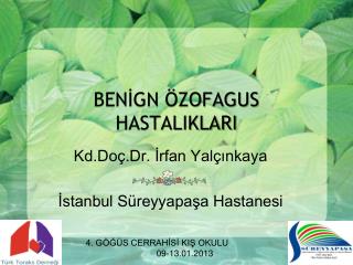 BENİGN ÖZOFAGUS HASTALIKLARI