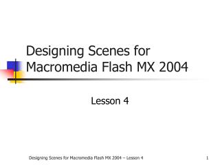 Designing Scenes for Macromedia Flash MX 2004