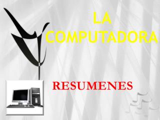 LA COMPUTADORA