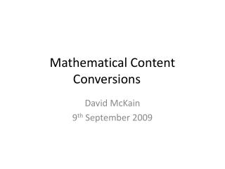 Mathematical Content Conversions