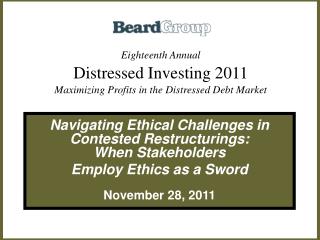 Eighteenth Annual Distressed Investing 2011 Maximizing Profits in the Distressed Debt Market