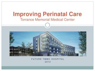 Improving Perinatal Care Torrance Memorial Medical Center