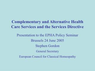 Complementary and Alternative Health Care Services and the Services Directive