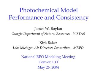 Photochemical Model Performance and Consistency