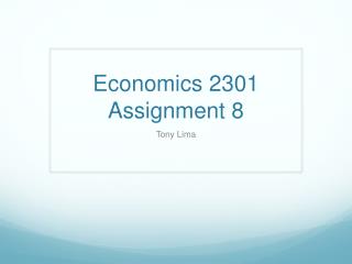 Economics 2301 Assignment 8