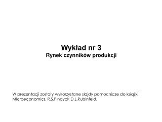 Wykład nr 3 Rynek czynników produkcji