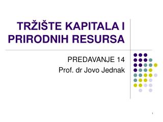 TRŽIŠTE KAPITALA I PRIRODNIH RESURSA