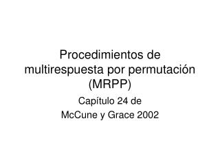 Procedimientos de multirespuesta por permutación (MRPP)
