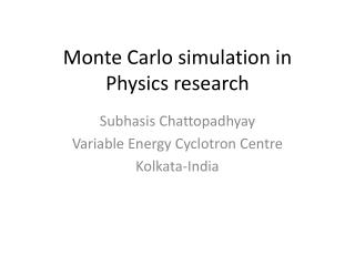 Monte Carlo simulation in Physics research