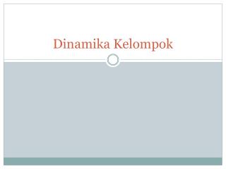 Dinamika Kelompok