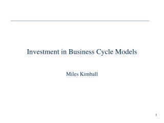 Investment in Business Cycle Models