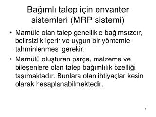 Bağımlı talep için envanter sistemleri (MRP sistemi)