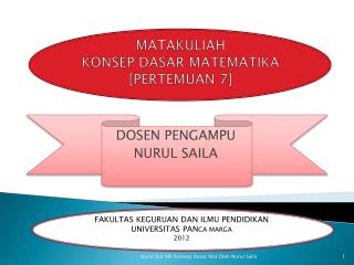 MATAKULIAH KONSEP DASAR MATEMATIKA [PERTEMUAN 7]