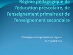 R gime p dagogique de l ducation pr scolaire, de l enseignement primaire et de l enseignement secondaire