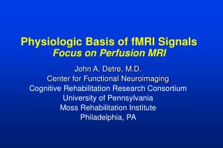 Physiologic Basis of fMRI Signals Focus on Perfusion MRI