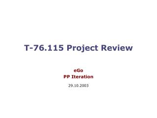 T-76.115 Project Review