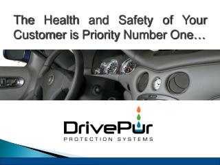 The Health and Safety of Your Customer is Priority Number One…