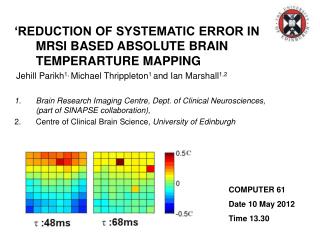 ‘REDUCTION OF SYSTEMATIC ERROR IN MRSI BASED ABSOLUTE BRAIN TEMPERARTURE MAPPING