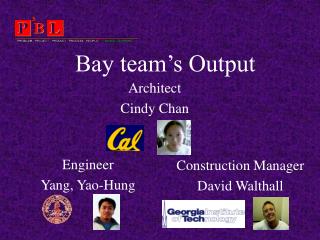 Bay team’s Output