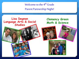 Welcome to the 4 th Grade Parent Partnership Night!