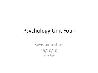 Psychology Unit Four