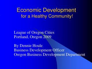 Economic Development for a Healthy Community!