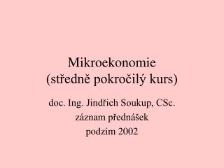 Mikroekonomie (středně pokročilý kurs)