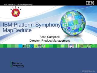 IBM Platform Symphony MapReduce