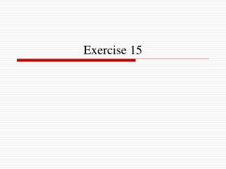 Exercise 15