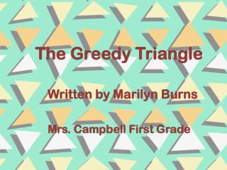 The Greedy Triangle