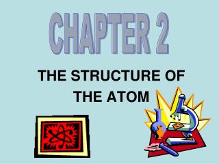 THE STRUCTURE OF THE ATOM