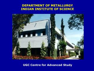 DEPARTMENT OF METALLURGY INDIAN INSTITUTE OF SCIENCE