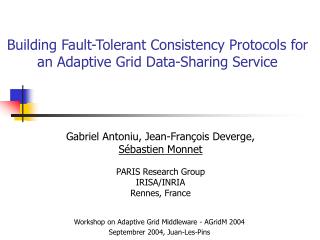 Building Fault-Tolerant Consistency Protocols for an Adaptive Grid Data-Sharing Service