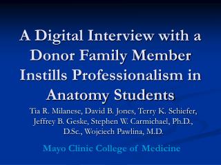 A Digital Interview with a Donor Family Member Instills Professionalism in Anatomy Students