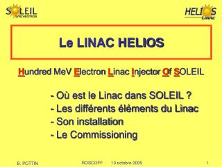 Le LINAC HELIOS