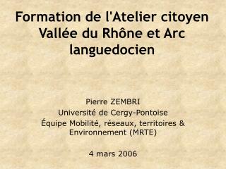 Formation de l'Atelier citoyen Vallée du Rhône et Arc languedocien