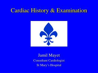 Cardiac History &amp; Examination