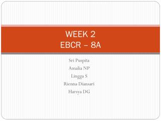 WEEK 2 EBCR – 8A